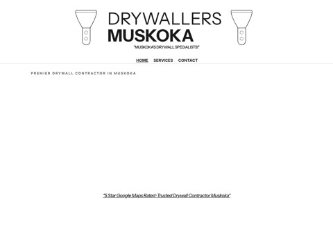 Screenshot of the Drywallers Muskoka homepage, www.drywallersmuskoka.ca, captured 2026-08-13, shown as the evidence for this review